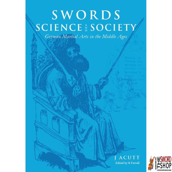 Swords, Science and Society