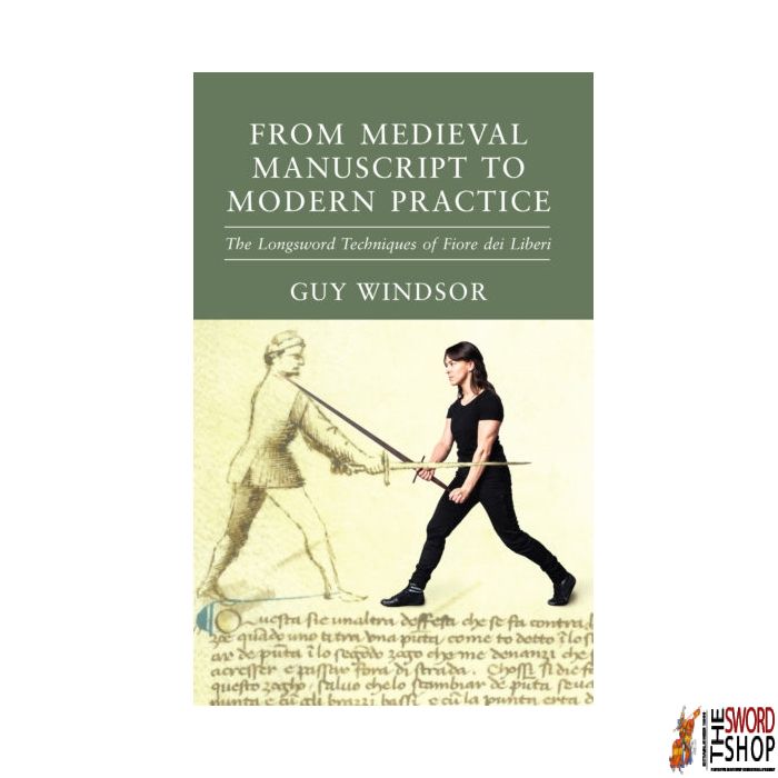 From Medieval Manuscript to Modern Practice By Guy Windsor