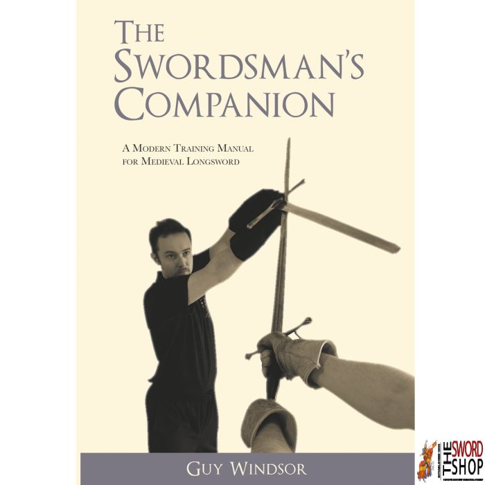 The Swordsman's Companion By Guy Windsor